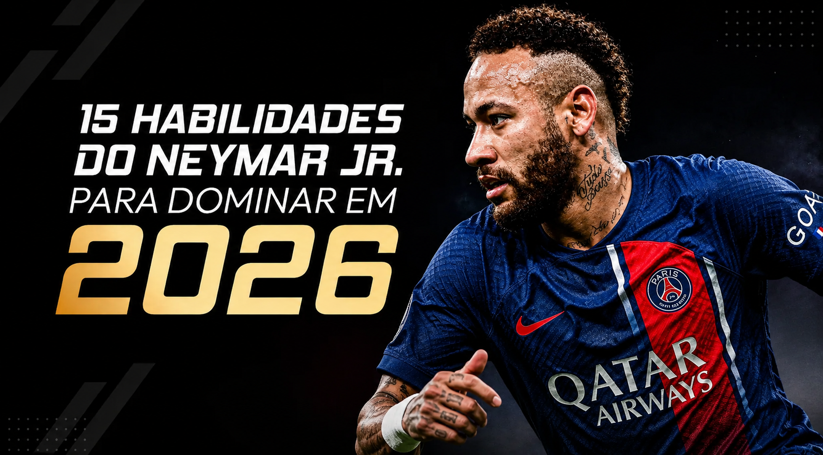 AS 15 PRINCIPAIS HABILIDADES DE NEYMAR JR. PARA DOMINAR EM 2026